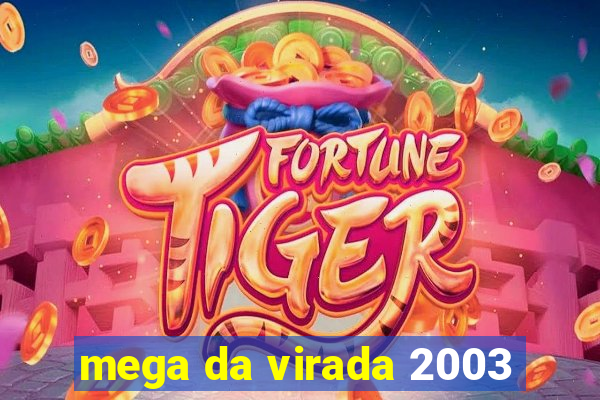 mega da virada 2003